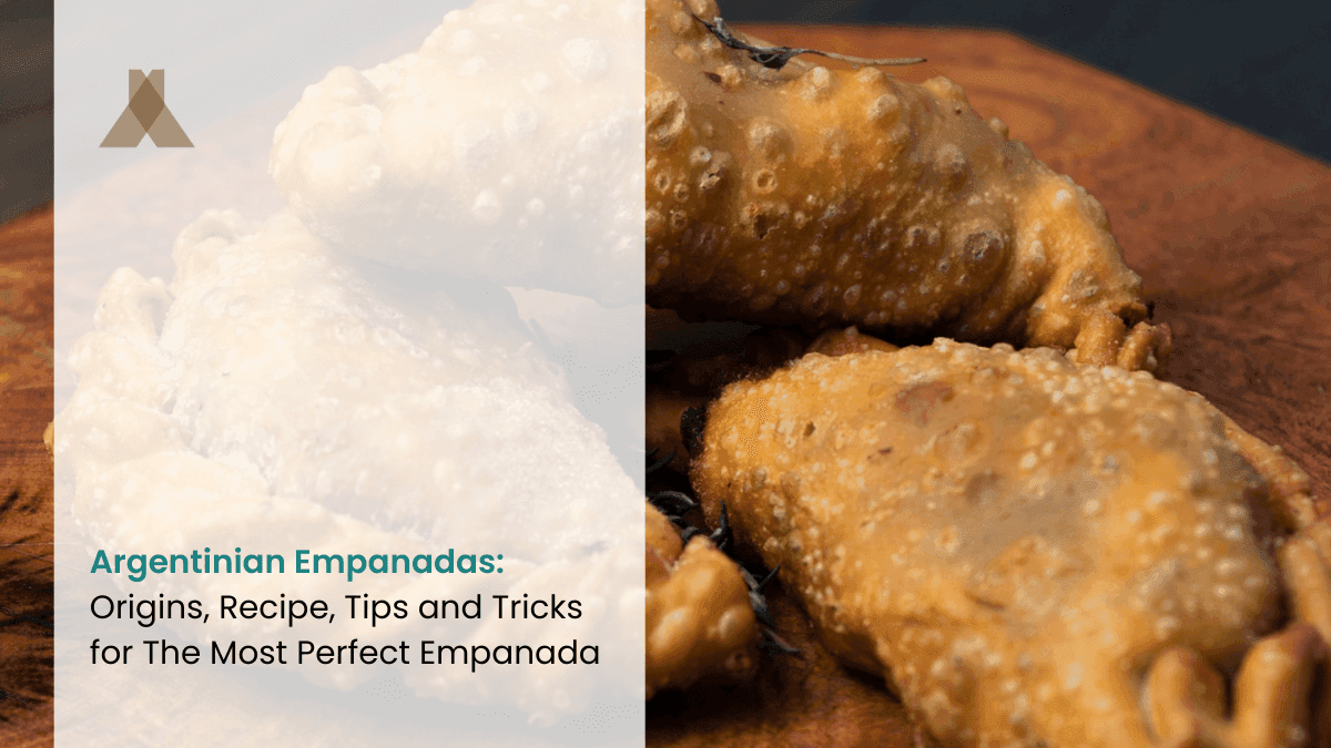 Argentinian Empanadas: The Perfect Guide