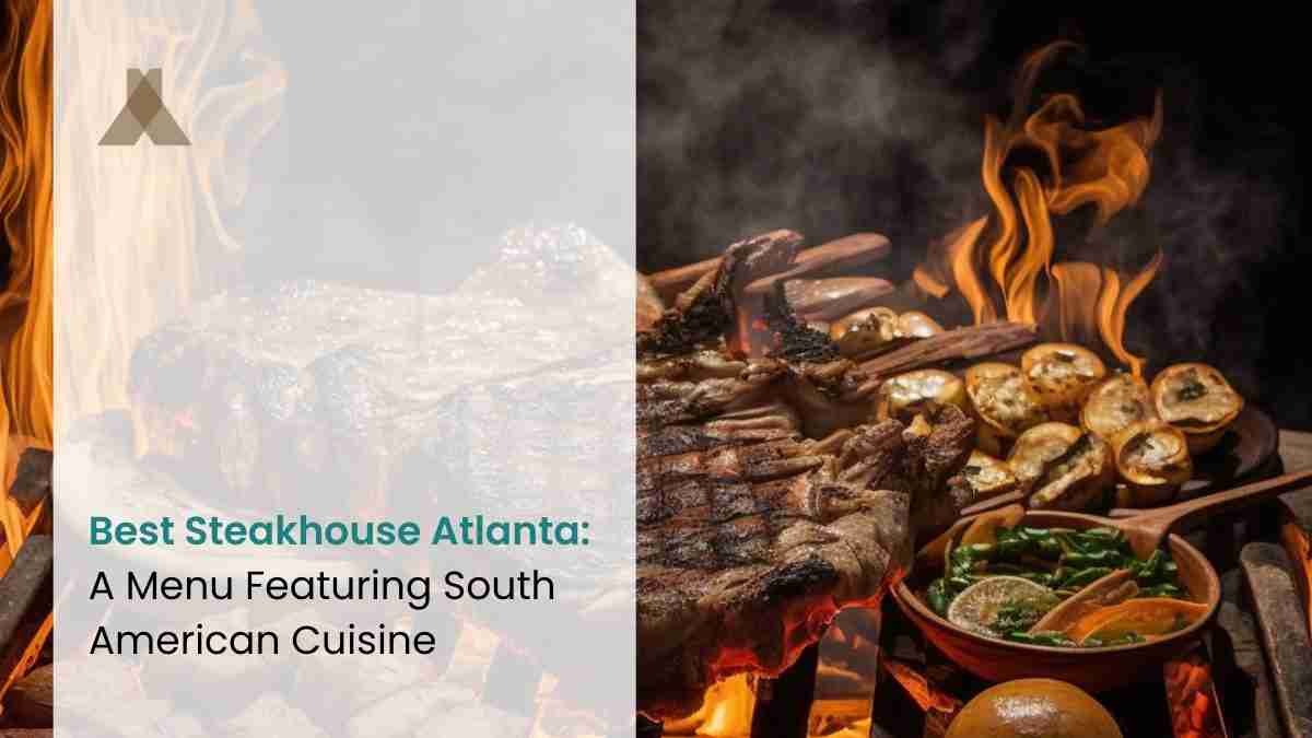 Steakhouse Atlanta: Taste South America