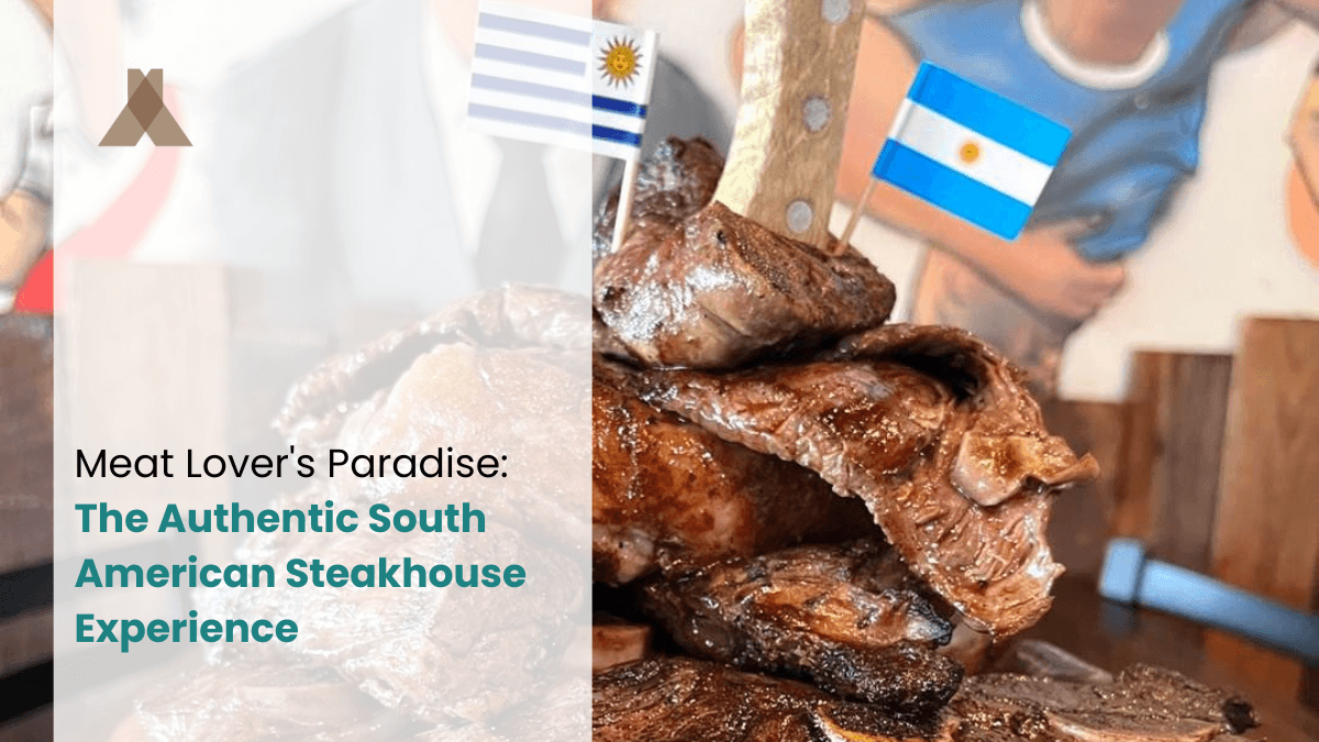 Meat Lover’s Paradise: The Authentic South American Steakhouse Experience