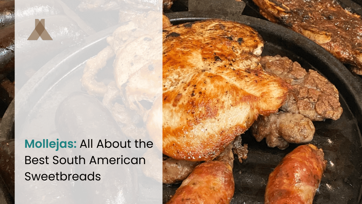 Mollejas: All About the Best South American Sweetbreads